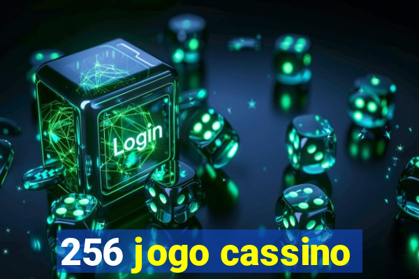 256 jogo cassino